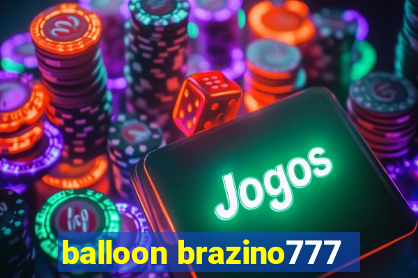 balloon brazino777